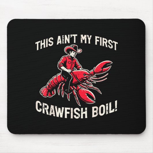 This Aint My First Crawfish Boil Crayfish Men Wome Mousepad (Vorne)