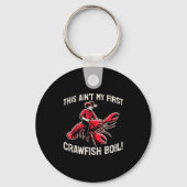 This Aint My First Crawfish Boil Crayfish Men Wome Schlüsselanhänger (Vorderseite)