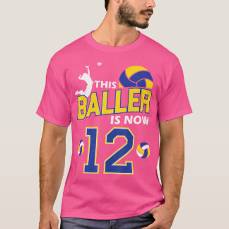 This Baller Is Now 12 Birthday Volleyball Girl Bda T-Shirt
