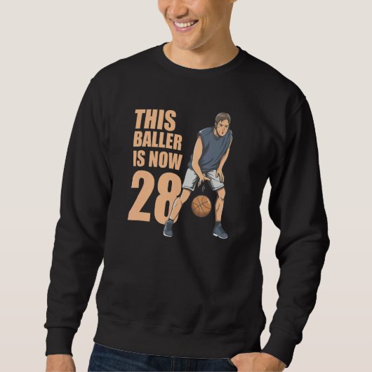 This Baller Is Now 28 Cute 28th Basketball For Boy Sweatshirt (Vorderseite)
