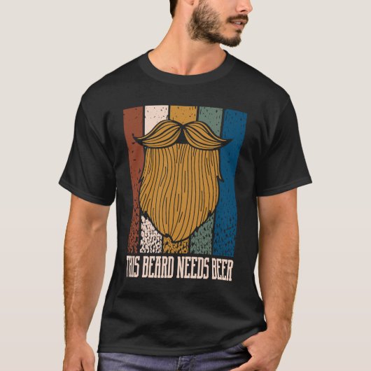 This Beard Needs Beer Drinking Humor Drinker T-Shirt (Vorderseite)