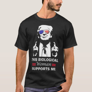 This Biological Woman Supports Me Trump 2025  T-Shirt