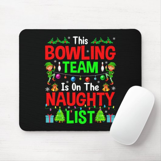 This Bowling Team On Naughty List Cute Christmas E Mousepad (Mit Mouse)