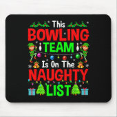 This Bowling Team On Naughty List Cute Christmas E Mousepad (Vorne)
