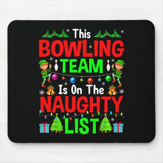 This Bowling Team On Naughty List Cute Christmas E Mousepad (Vorne)