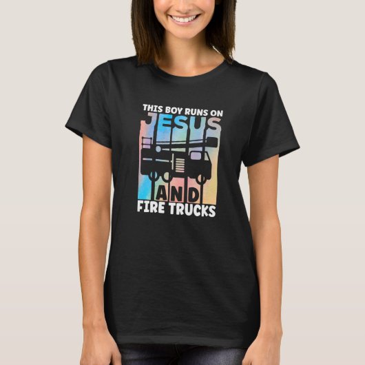 This Boy Runs On Jesus and Fire Trucks Future Fire T-Shirt (Vorderseite)
