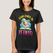 This Chick is Retired  1 T-Shirt (Vorderseite)