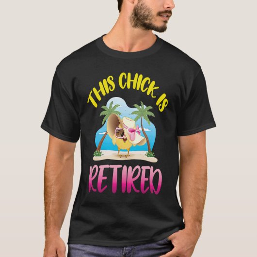 This Chick is Retired 1 T-Shirt (Vorderseite)
