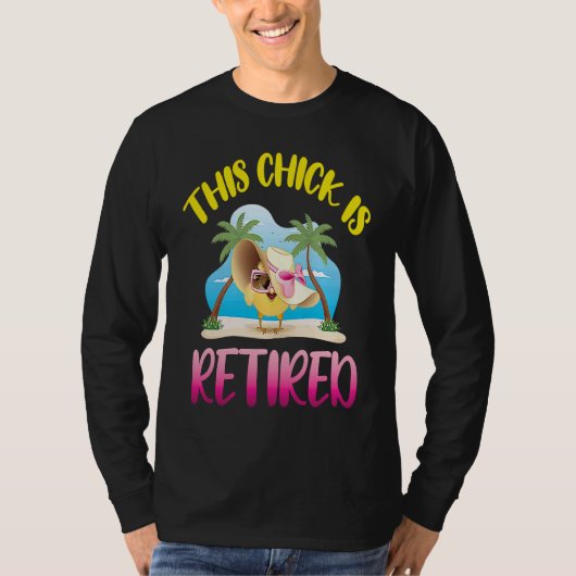 This Chick is Retired  1 T-Shirt (Vorderseite)