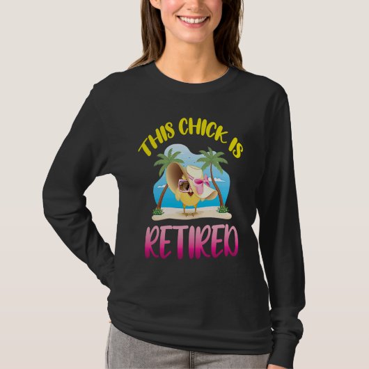 This Chick is Retired 1 T-Shirt (Vorderseite)