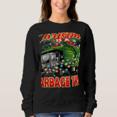 This Christmas All I Want is a Garbage Truck   Sweatshirt (Vorderseite)