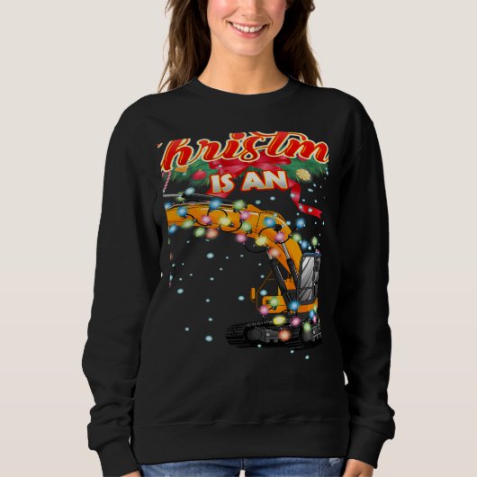 This Christmas All I Want is an Excavator Sweatshirt (Vorderseite)