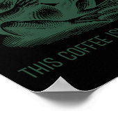 This Coffee Isn't Coffeeing Funny Cafeine Addictio Poster (Ecke)