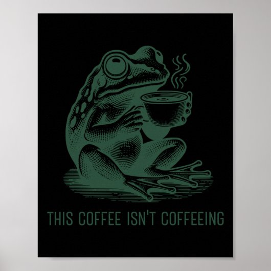 This Coffee Isn't Coffeeing Funny Cafeine Addictio Poster (Vorne)