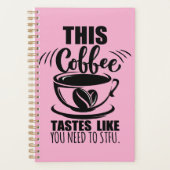 This Coffee Tastes Like You Need To STFU Planer (Vorderseite)