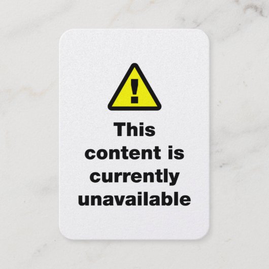 ⚠ This Content Is Currently Unavailable Visitenkarte (Vorderseite)