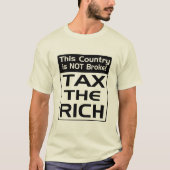 This Country is NOT broke/Tax the Rich T-Shirt (Vorderseite)