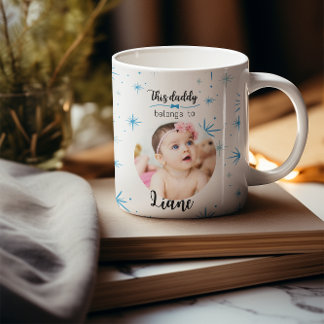 This Daddy Belongs To" Personalized Kaffeetasse