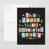 This dance thing escalated quickly postkarte (Vorne/Hinten)