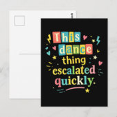 This dance thing escalated quickly postkarte (Vorne/Hinten)