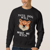 This Dog will Make You Rich Cryptocurrency Crypto  Sweatshirt (Vorderseite)