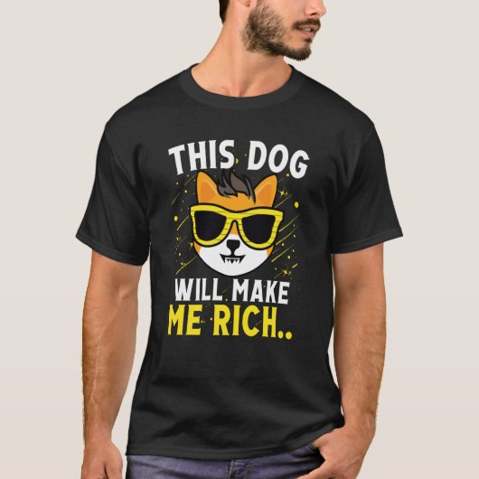 This Dog will Make You Rich Cryptocurrency Crypto  T-Shirt (Vorderseite)