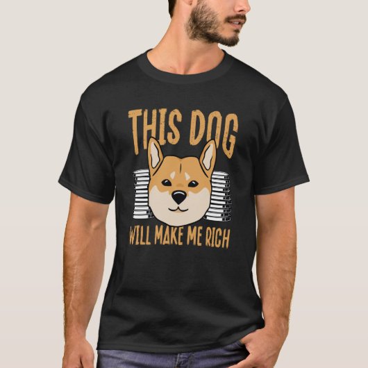 This Dog will Make You Rich Cryptocurrency Crypto  T-Shirt (Vorderseite)