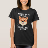 This Dog will Make You Rich Cryptocurrency Crypto  T-Shirt (Vorderseite)