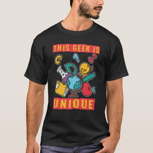 This Geek Is Unique Scientist Science  1 T-Shirt (Vorderseite)