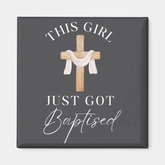 This Girl Got Baptized Christian Baptism I Decided Magnet (Vorne)