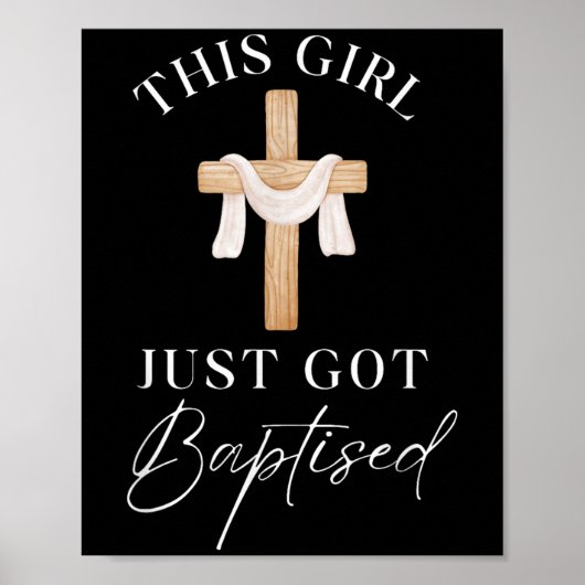 This Girl Got Baptized Christian Baptism I Decided Poster (Vorne)