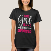 This Girl Is Finally Divorced  Divorce Party Women T-Shirt (Vorderseite)