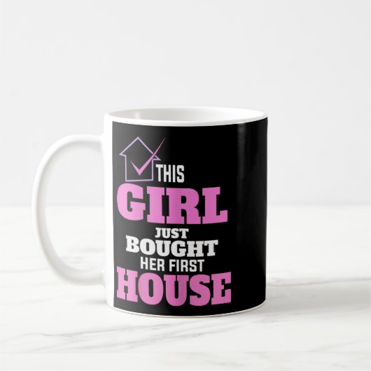 This Girl Just Bought Her First House New Homeowne Kaffeetasse (Links)