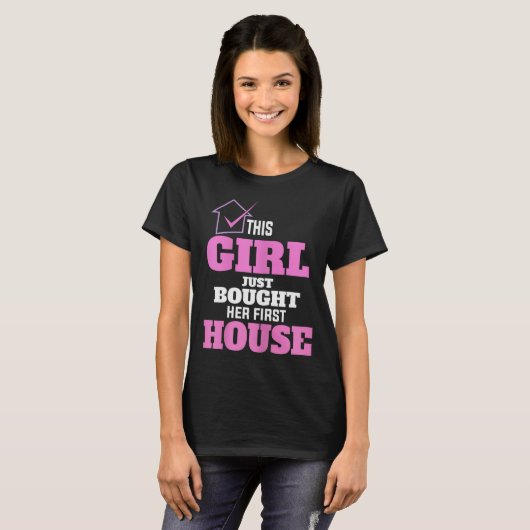 This Girl Just Bought Her First House New Homeowne T-Shirt (Vorne ganz)
