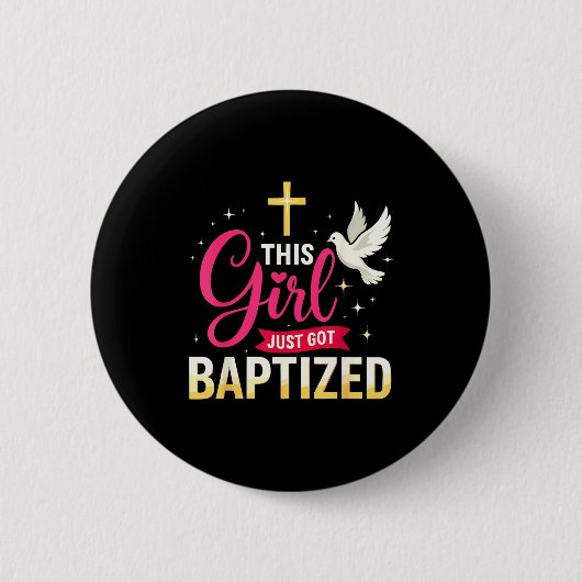 This Girl Just Got Baptized Shirt Girls Baptism Sh Button (Vorderseite)