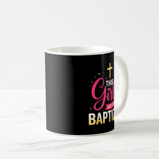 This Girl Just Got Baptized Shirt Girls Baptism Sh Kaffeetasse (VorderseiteRechts)