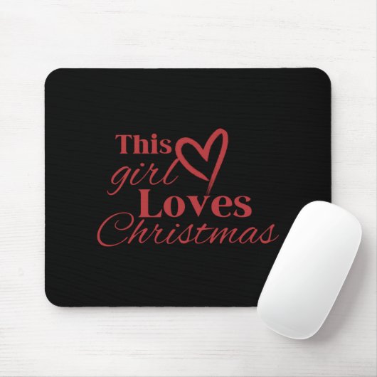 This Girl Loves Christmas Heart Red Text T Shirt Mousepad (Mit Mouse)