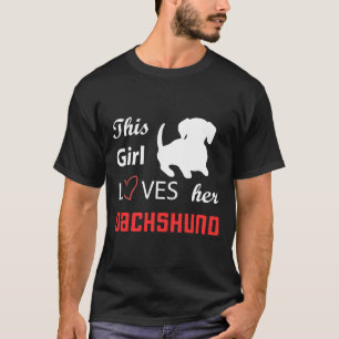 This Girl Loves Dachshund T-Shirt