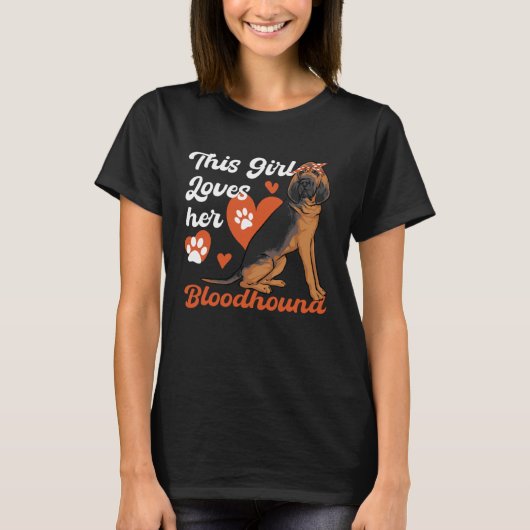This Girl Loves her Bloodhound Dog T-Shirt (Vorderseite)