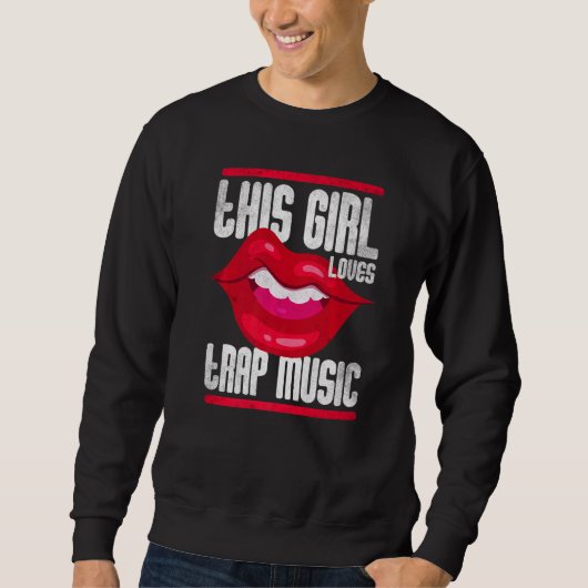 This Girl Loves Trap Music Hip Hop Girls 3 Sweatshirt (Vorderseite)