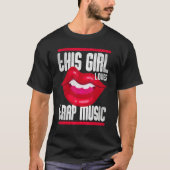 This Girl Loves Trap Music Hip Hop Girls T-Shirt (Vorderseite)
