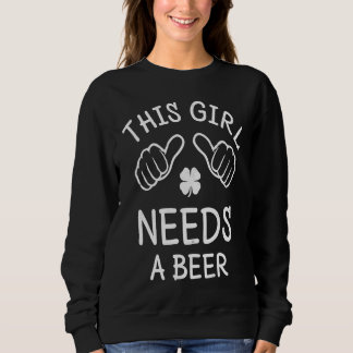 This Girl Needs A Beer   Vintage Shamrock Ready Pa Sweatshirt