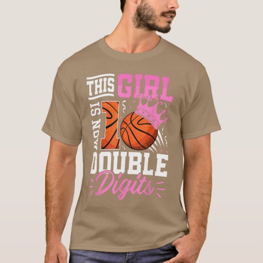 This Girl Now 10 Double Digits Basketball 10 Year  T-Shirt (Vorderseite)
