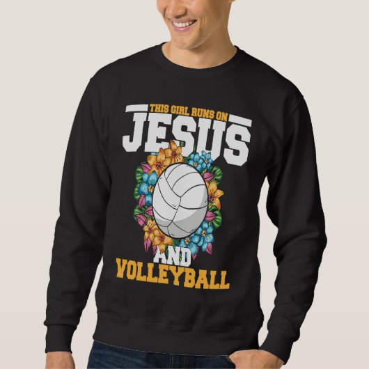 This girl runs on jesus and volleyball sweatshirt (Vorderseite)