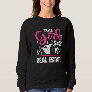 This  Girl Sells Real Estate Women Female Realtor Sweatshirt
