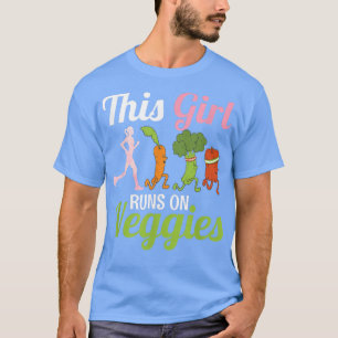 This Girls Runs On Veggies Vegan Funny Veganism  T-Shirt