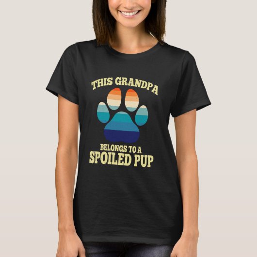 This Grandpa Belongs To A Spoiled Pup Fathers Day  T-Shirt (Vorderseite)