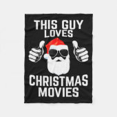 This Guy Loves Christmas Movies Shirt Men Funny Xm Fleecedecke (Vorderseite)