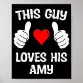 This Guy Loves His Amy Girlfriend Wife Valentine's Poster (Vorne)