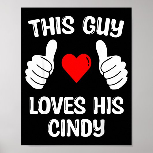 This Guy Loves His Cindy Girlfriend Wife Valentine Poster (Vorne)